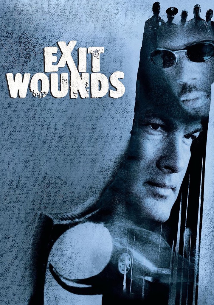 Exit Wounds Streaming Where To Watch Movie Online